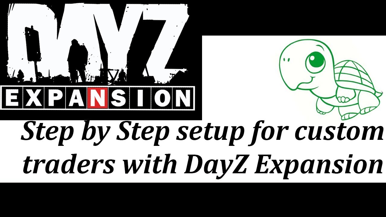 DayZ Expansion Custom Trader Setup Step by Step