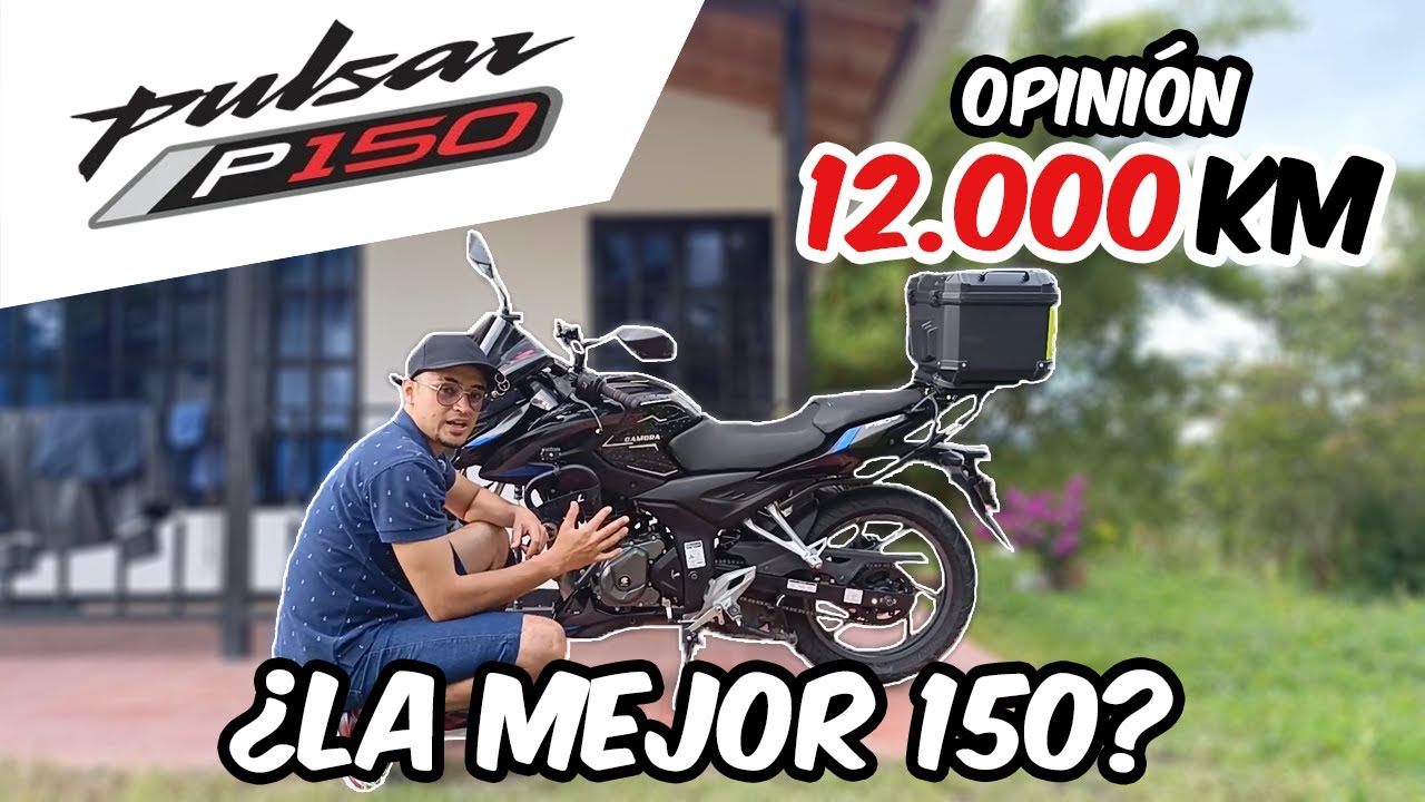 La verdad de la PULSAR P150 después de 12.000 KM