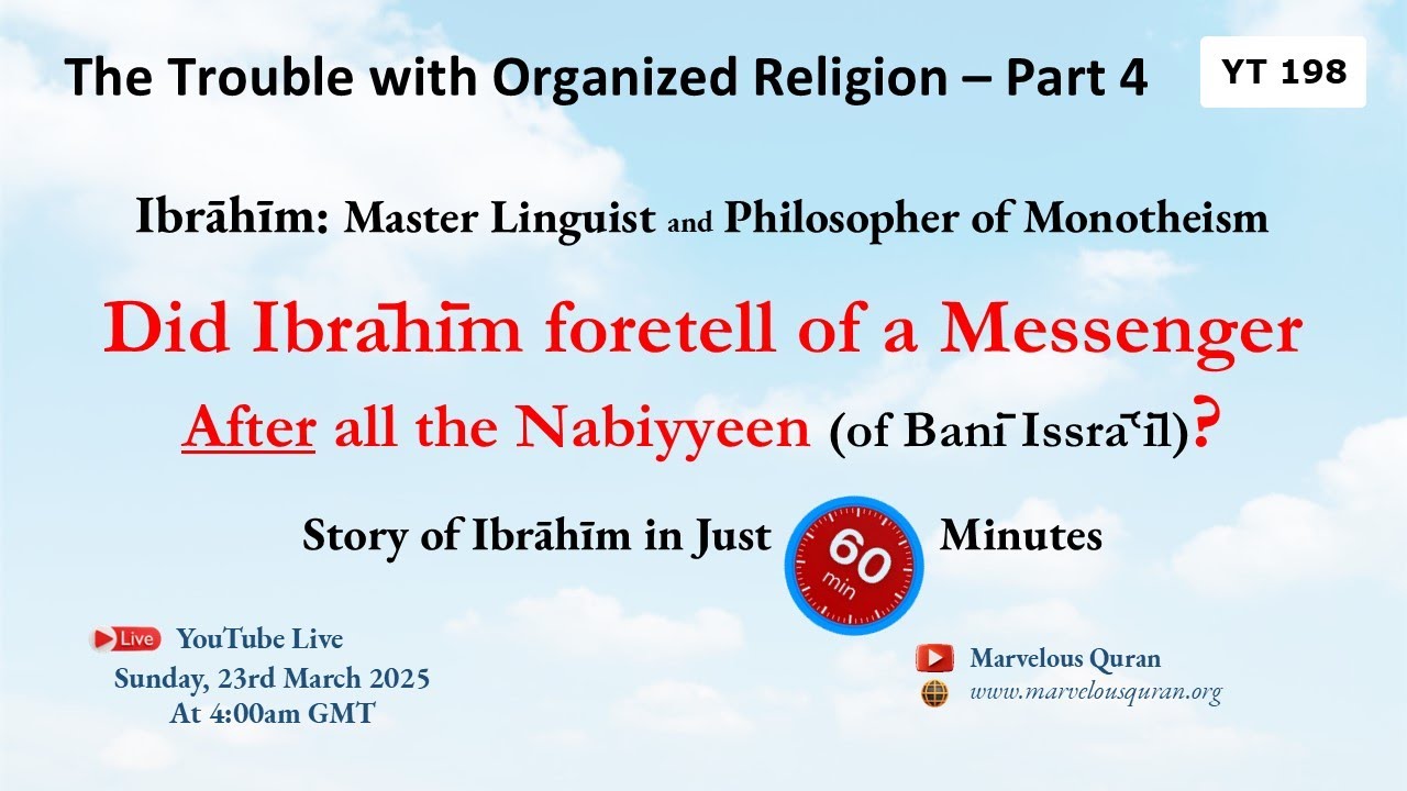 YT198 Abraham Master Linguist, Philosopher of Monotheism. The Trouble with Organized Religion Part 4