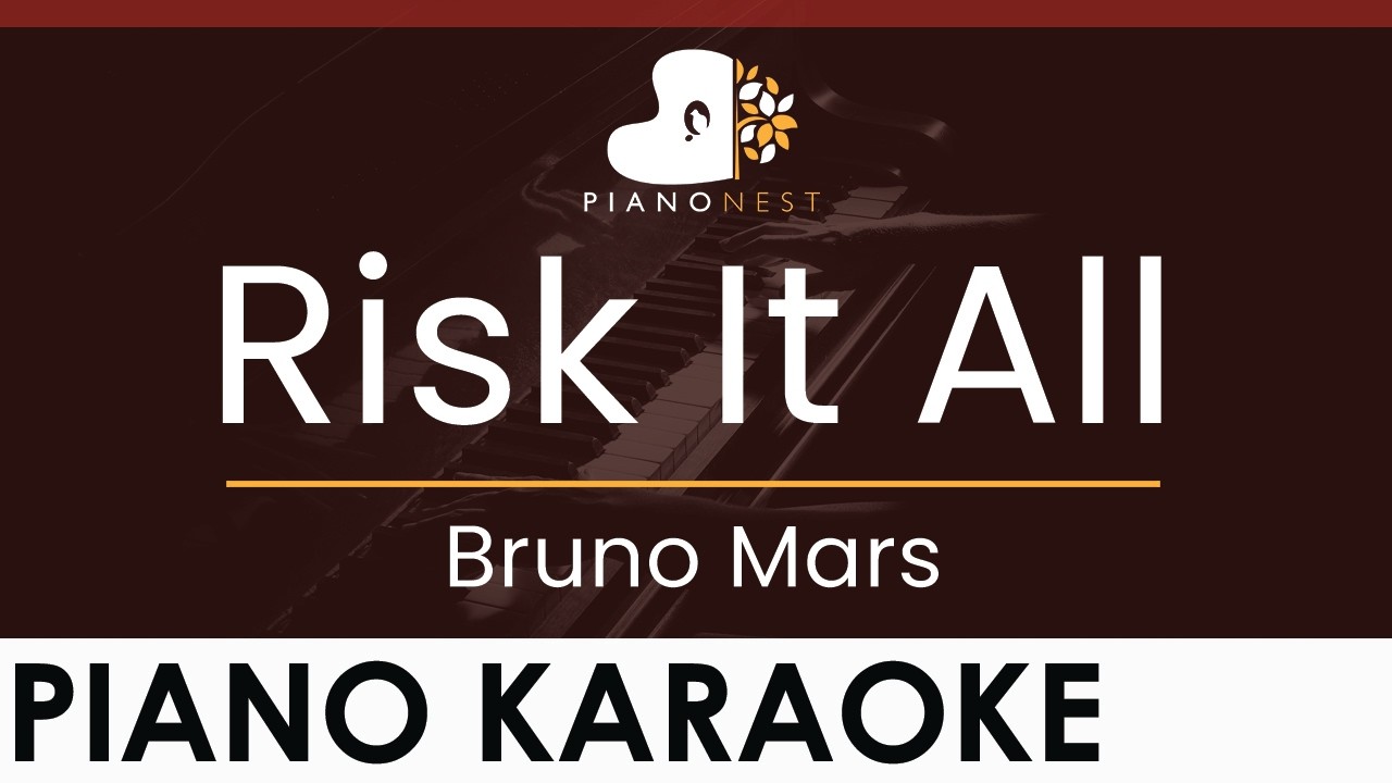 Bruno Mars - Risk It All - HIGHER Key (Piano Karaoke Instrumental)