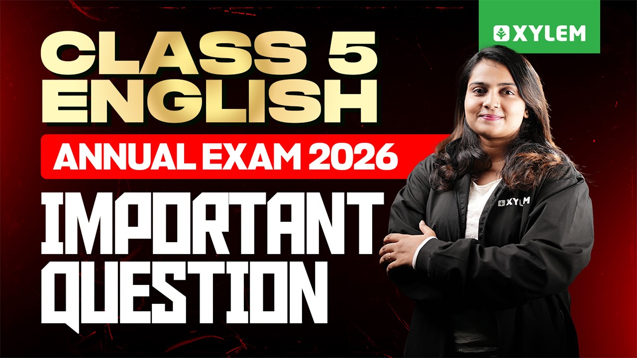Class 5 English Annual Exam 2026 | Important Question | Don't Miss It!! | Xylem Class 5