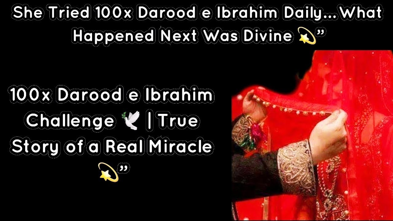 Darood e Ibrahim 100 Times for 14 Days 🕊️ | The Miracle That Changed her Life 💖”| Allahhusamad❣️