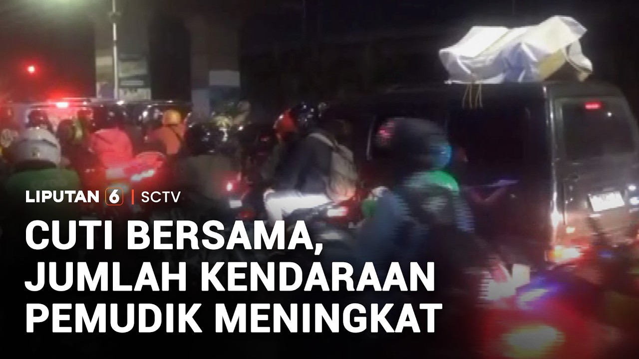 Cuti Bersama, Jumlah Kendaraan Pemudik Meningkat | Liputan 6