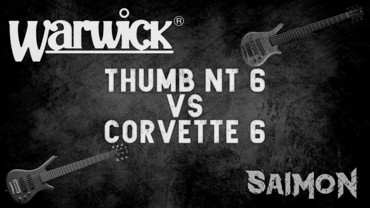 Warwick comparison - Thumb NT 6 vs Corvette 6