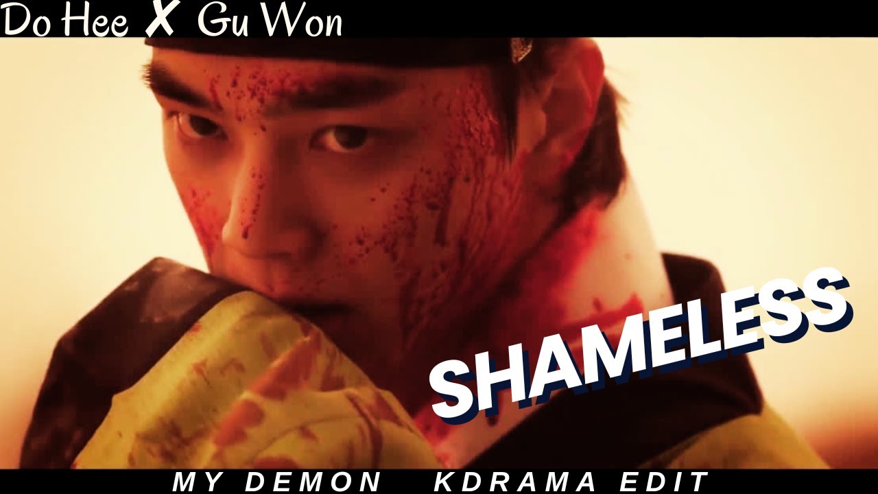 Gu Won ✘ Do Hee ➤ My Demon (K Drama) || Shameless [FMV]