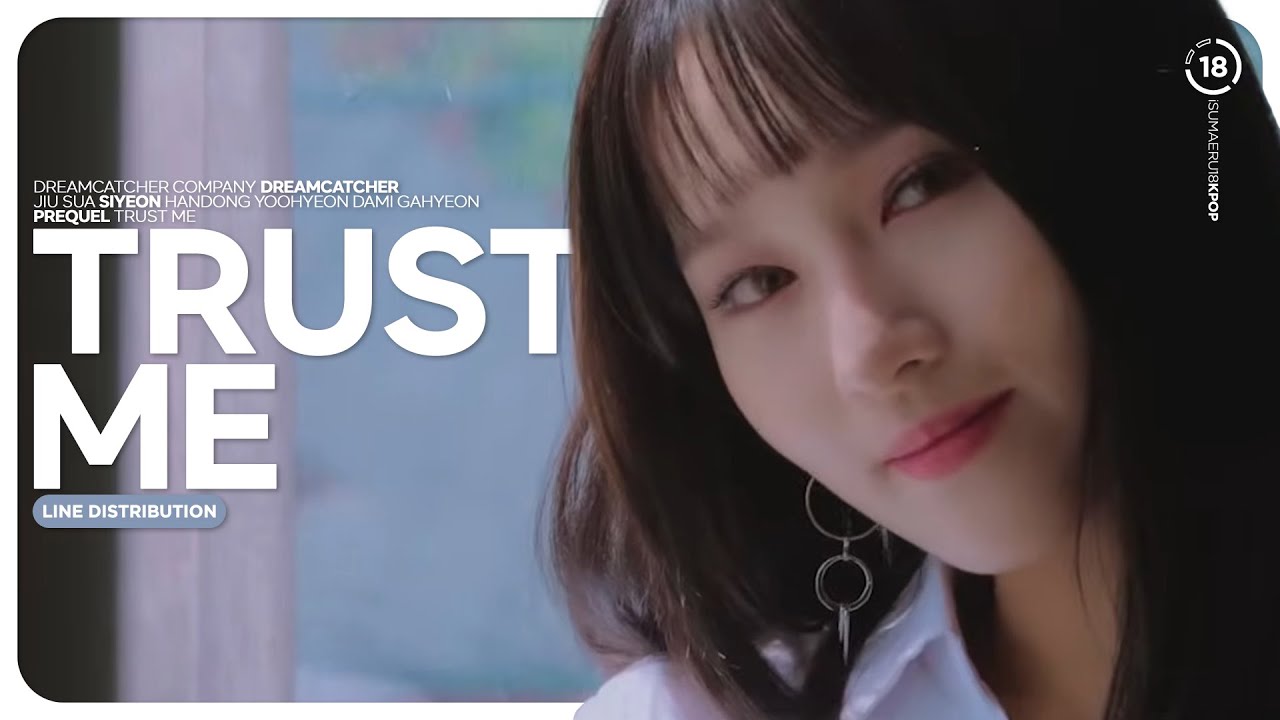 Dreamcatcher (드림캐쳐) '괜찮아! (Trust Me)' - Line Distribution