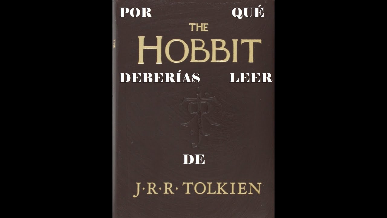 Recomendación - Por Qué Deberías Leer El Hobbit