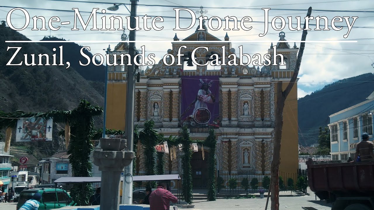 One-Minute Drone Journey#51: Zunil, Quetzaltenango, Sounds of Calabash