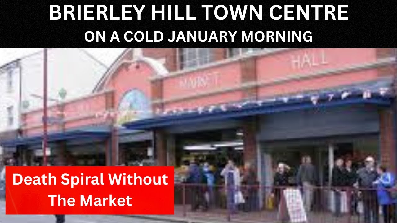BRIERLEY HILL TOWN CENTRE without the market the town would be dead