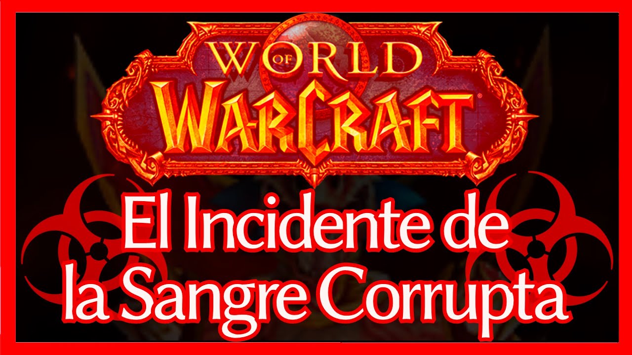 LA PANDEMIA DE WORLD OF WARCRAFT  ~Sommer