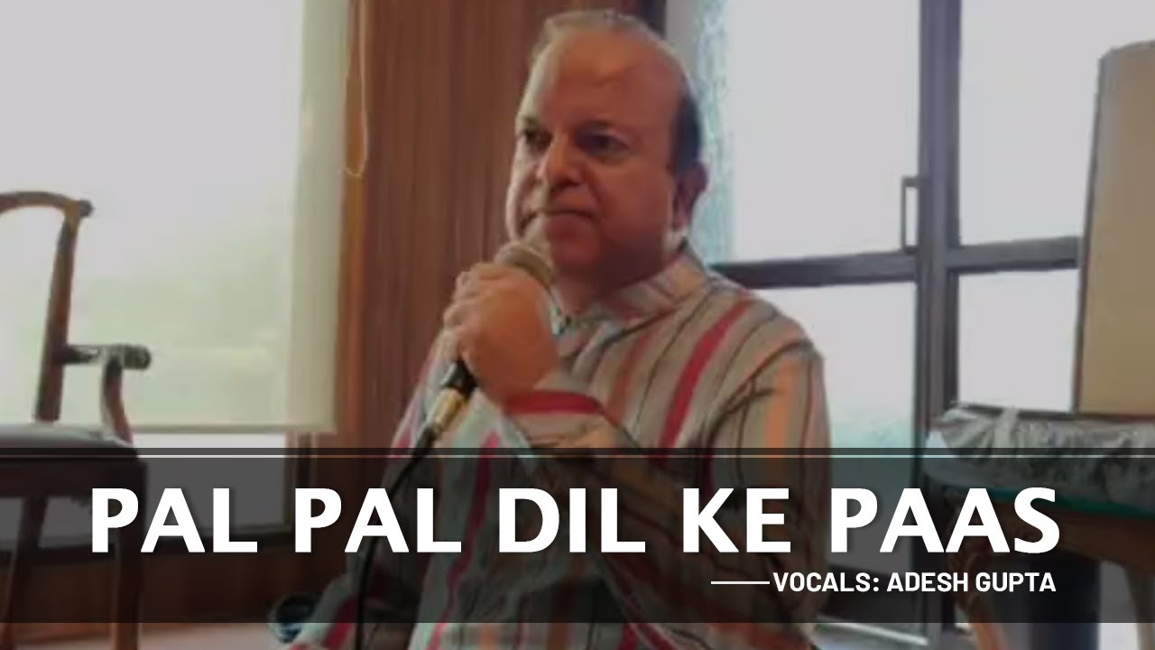 Pal Pal Dil Ke Paas | Adesh Gupta | Cover Version