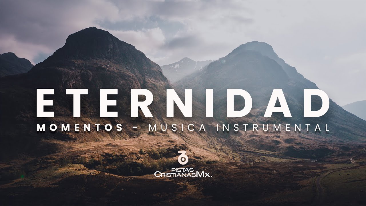 Eternidad momentos - Música instrumental para orar