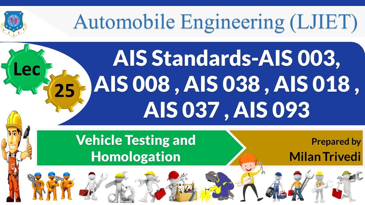 L 25 AIS-AIS003,AIS008,AIS 038,AIS 018,AIS 03,AIS093 I Vehicle Testing and Homologation I Automobile