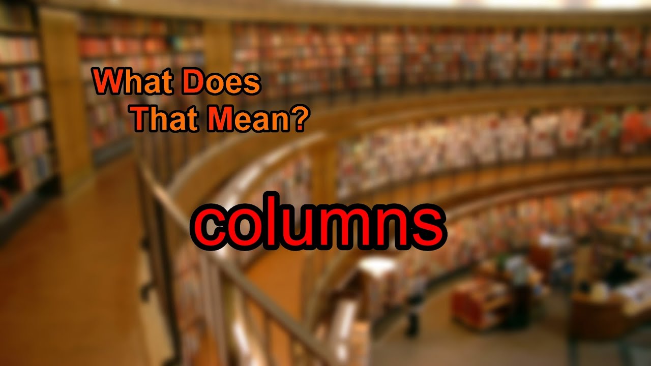 What does columns mean?