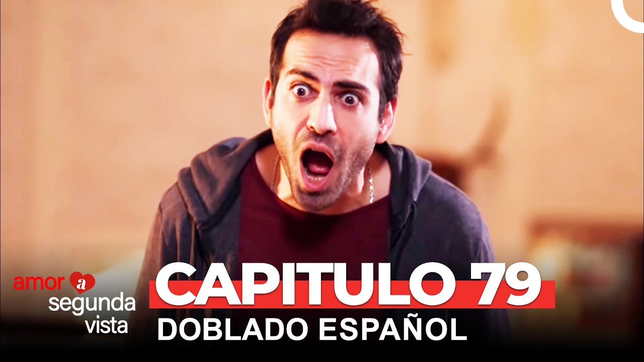 Amor A Segunda Vista Capítulo 79 (Doblado en Español)