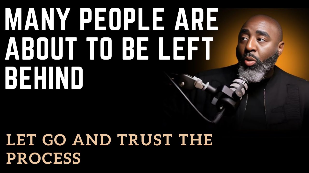 Let Go...Trust The Process...Or You Will Not Make It