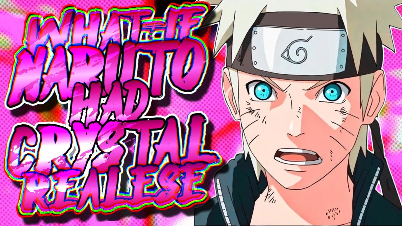 What If Naruto Had Crystal Release | Full Story |