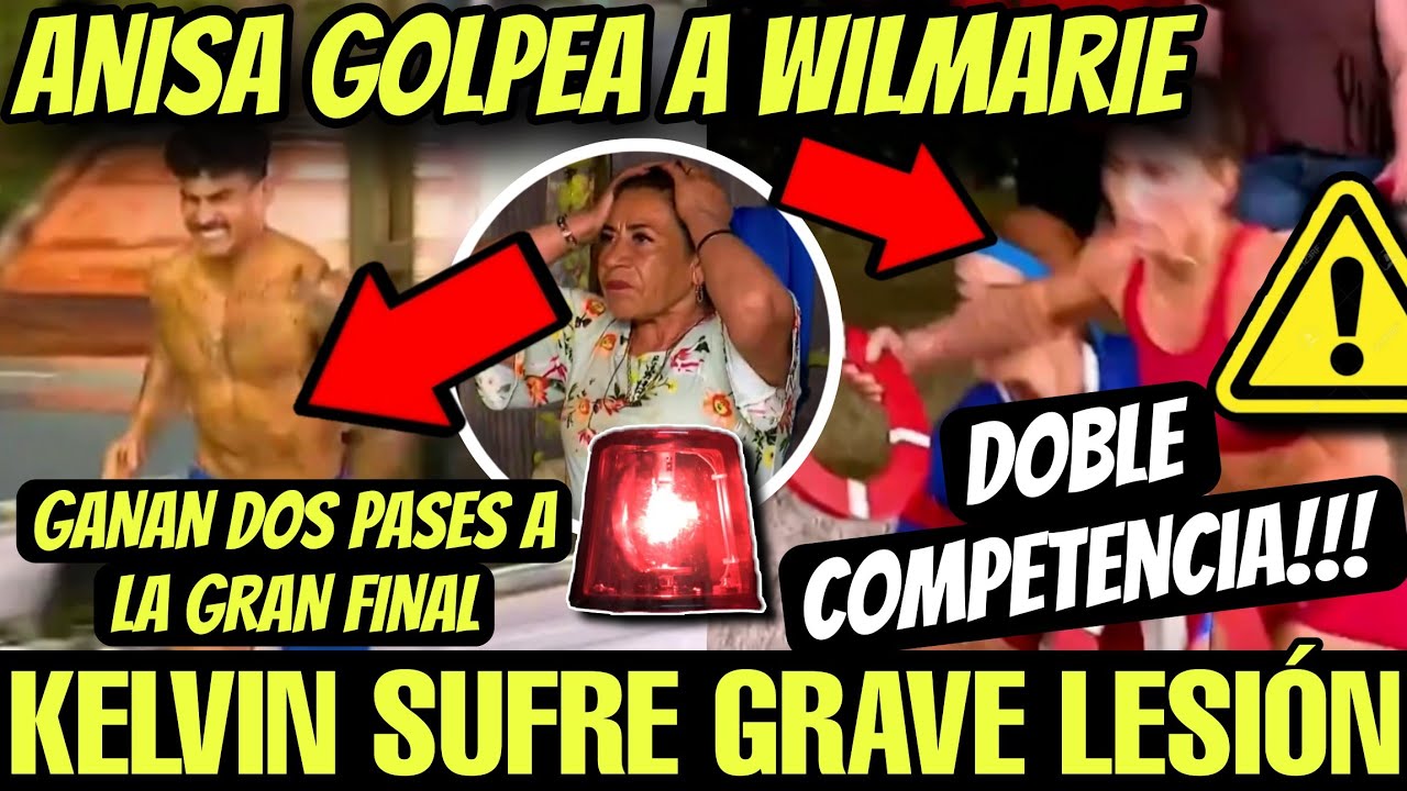 KELVIN SUFRE LESIÓN🔥ANISA GOLPEA A WILMARIE🔥DOS COMPETENCIAS Y DOS PASES A FINAL EXATLON EEUU