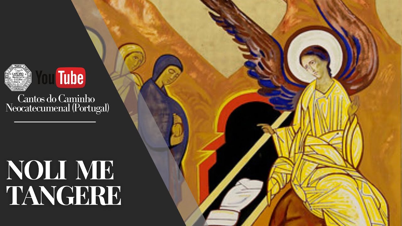 NOLI ME TANGERE (João 20, 13-17) - Kiko Argüello CAMINHO NEOCATECUMENAL PT (Portugal)