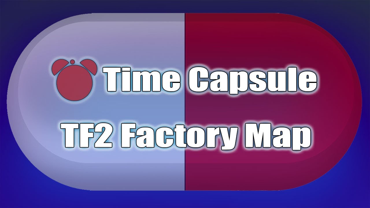 Time Capsule - Level Design (Team Fortress 2 - Factory Map)