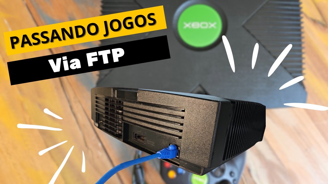 Transferência de Jogos para o Xbox Clássico por FTP – Tutorial Fácil!