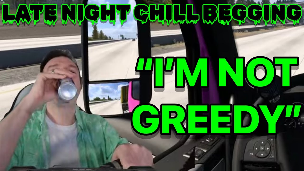 DSP Begs For $300 To Buy A Driving Game, Drinking On Stream Again, Late Night Chill Begging