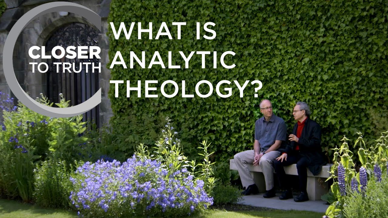 What is Analytic Theology? | Episode 1808 | Closer To Truth