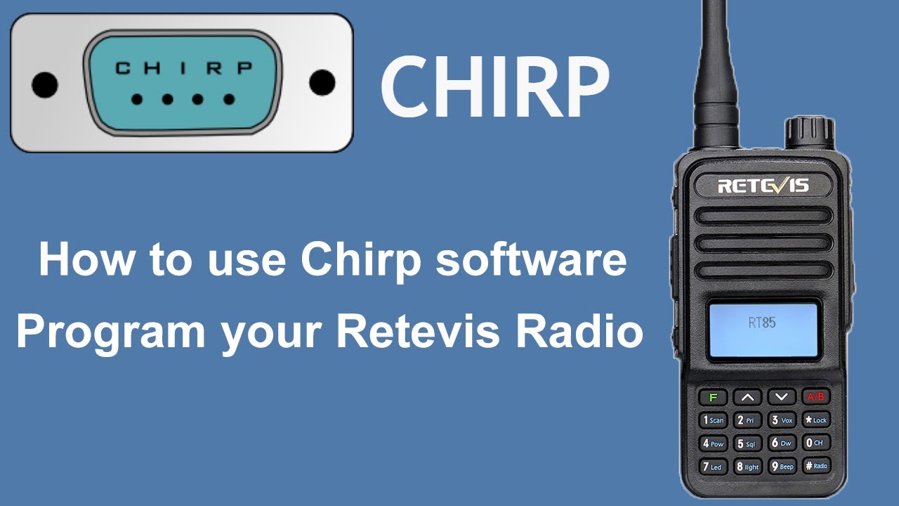 How to use Chirp Software Program your Retevis Radio