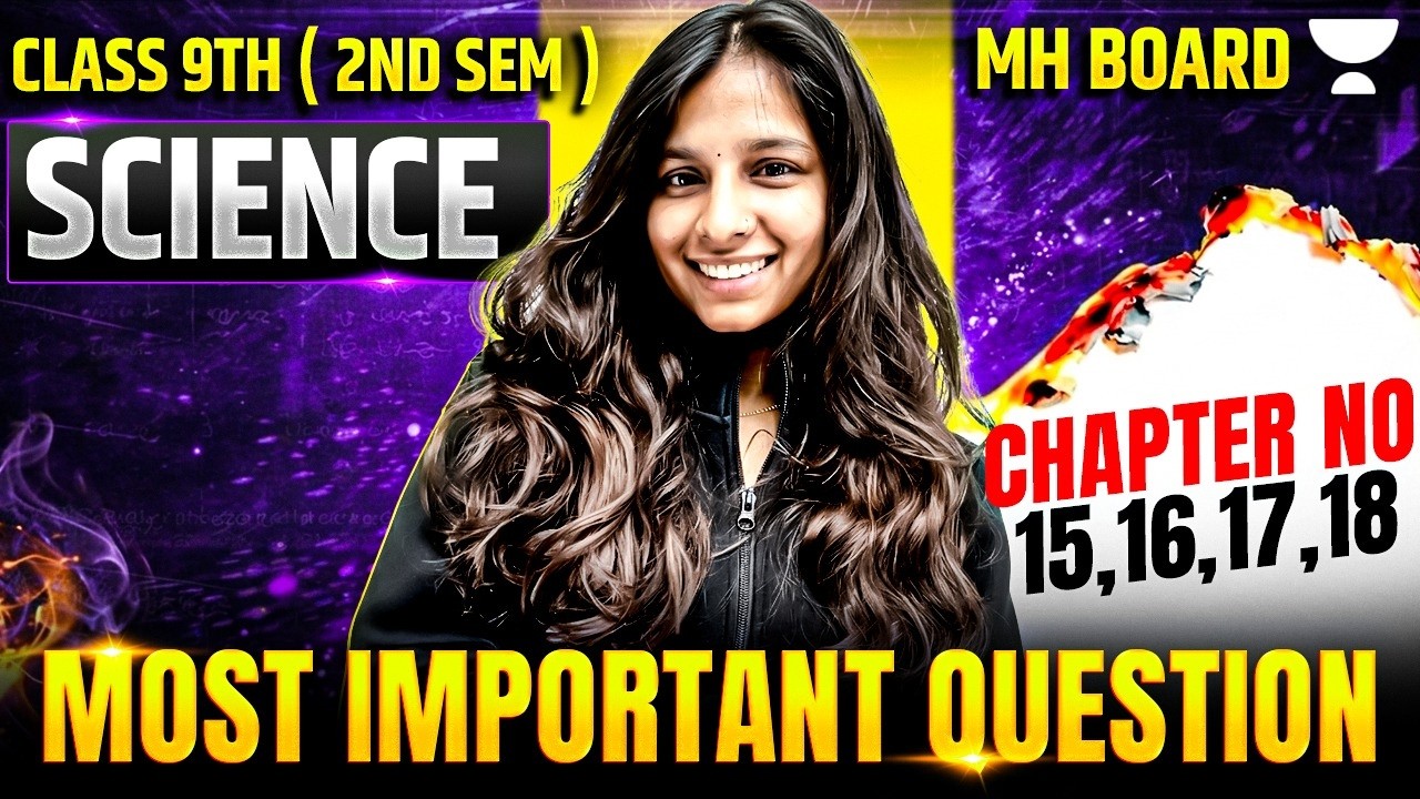 Class 9 Science | MH Board 2nd Semester | Most Important Questions | Ch 15,16,1718 | Pranita Ma&rsquo;am
