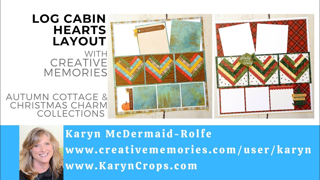 Log Cabin Hearts Layout with Creative Memories Collections