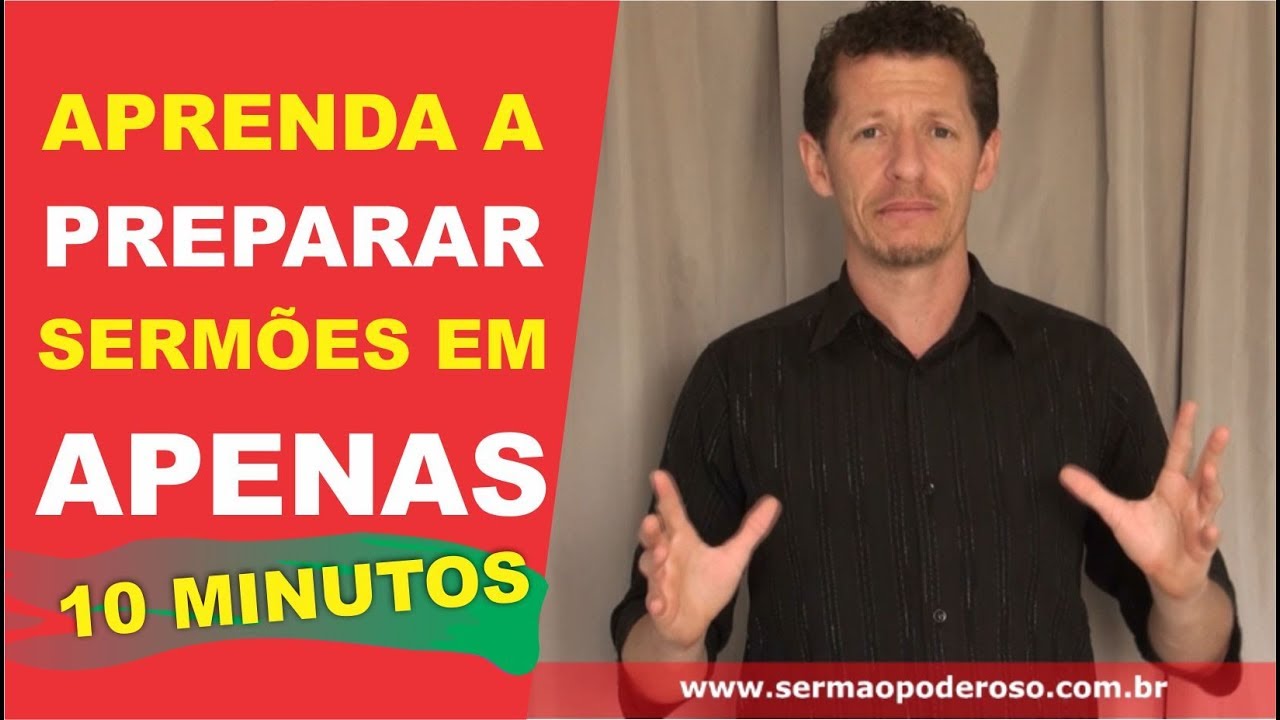 Aprenda Como Preparar Um Sermão em Apenas 10 Minutos!