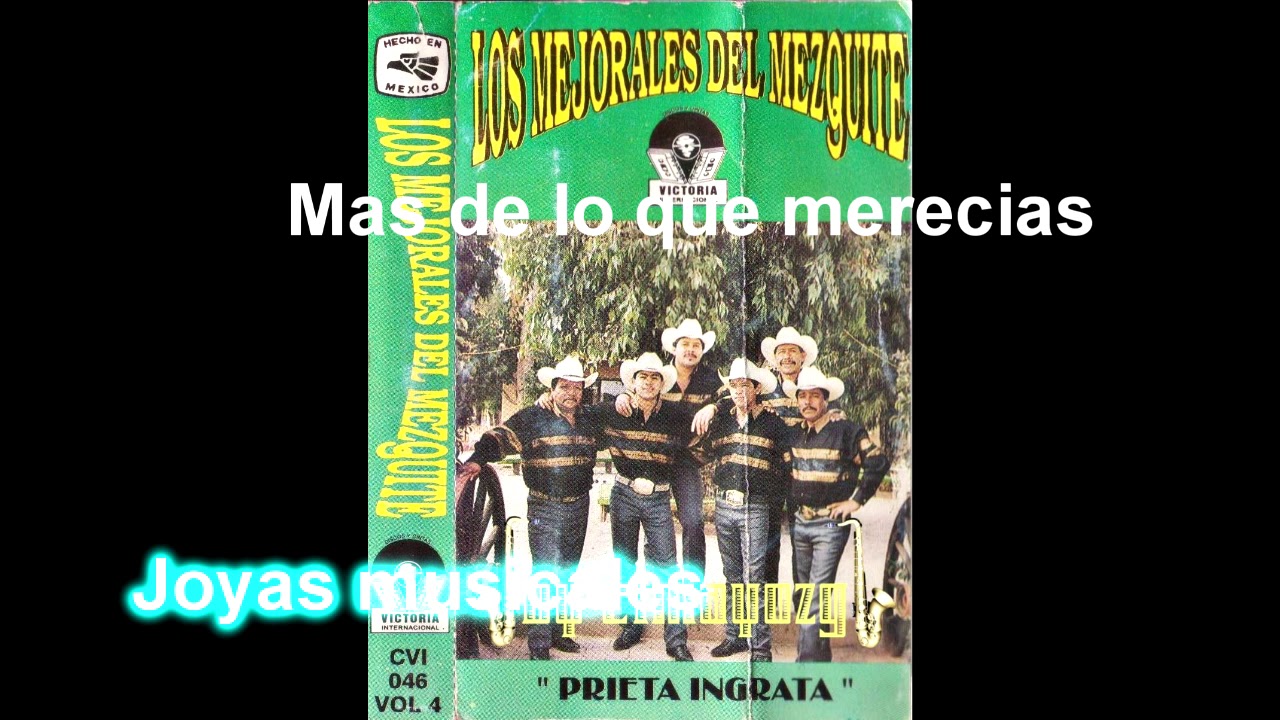 mejorales del mesquite/Prieta ingrata/ Álbum Completo