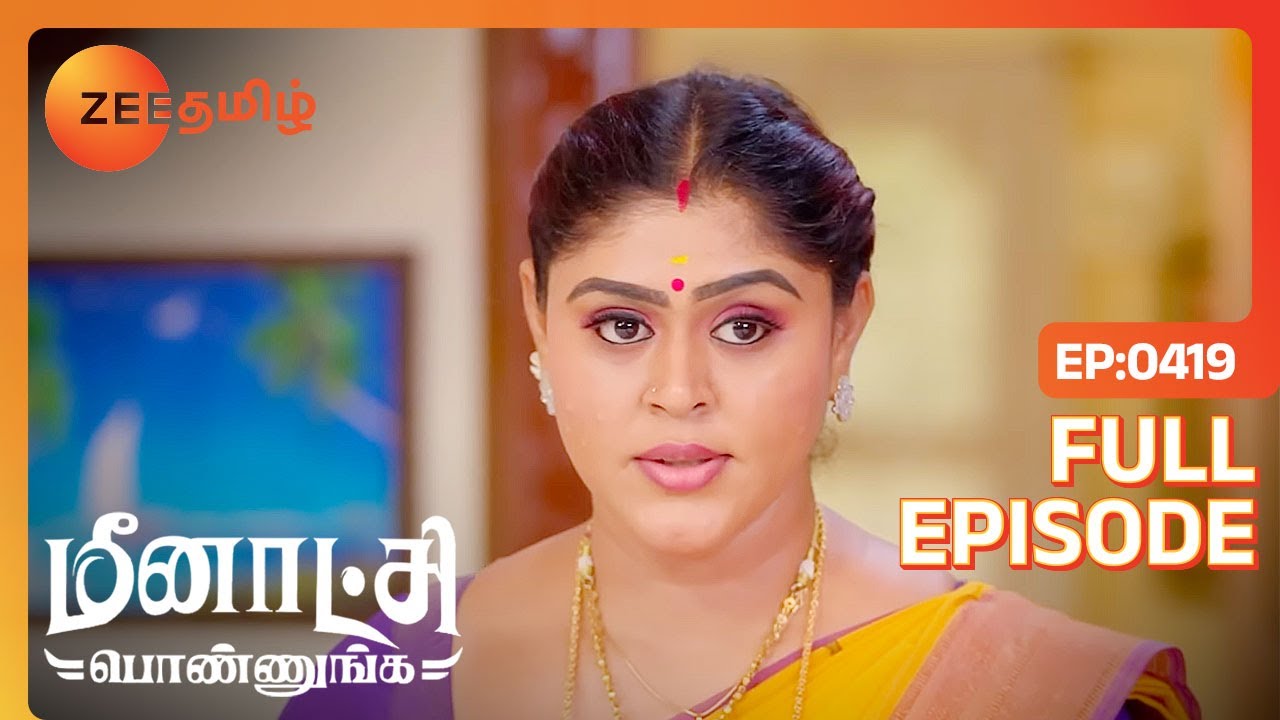 Vetri மேல கோபமா இருக்காங்களா Ranganayagi | Meenakshi Ponnunga | Full Ep 419 | Zee Tamil | 21 Nov 23
