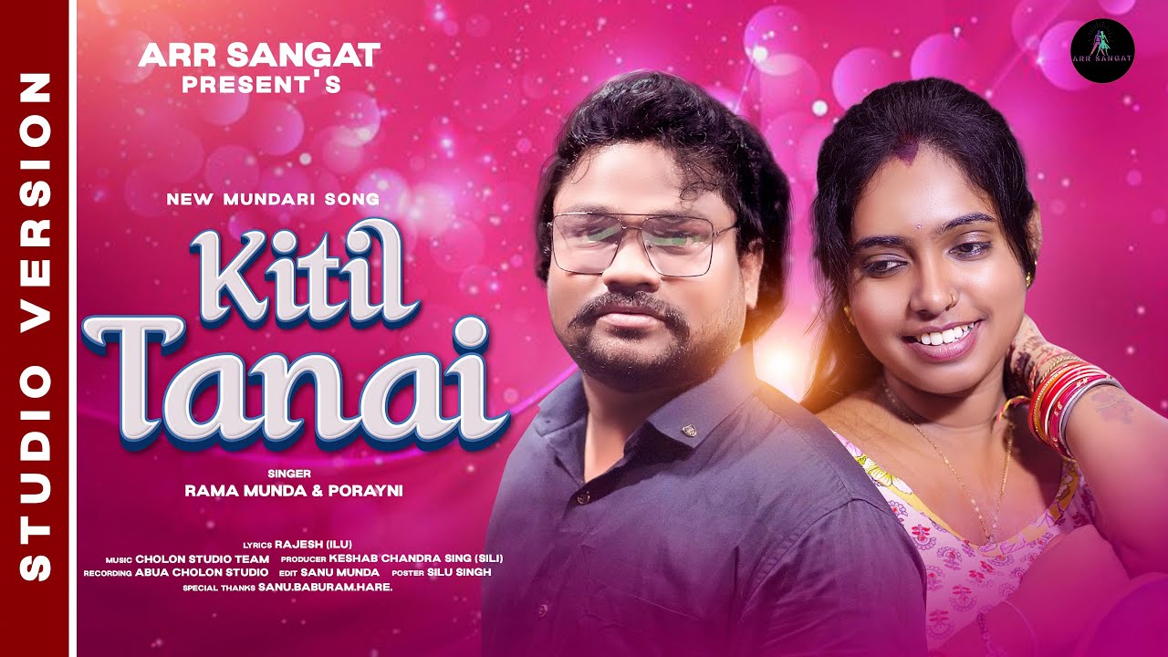 Kitil  Tanai // New Mundari Video 2024 // Rama Munda & Porayani Soren // New Mundari Video 2024