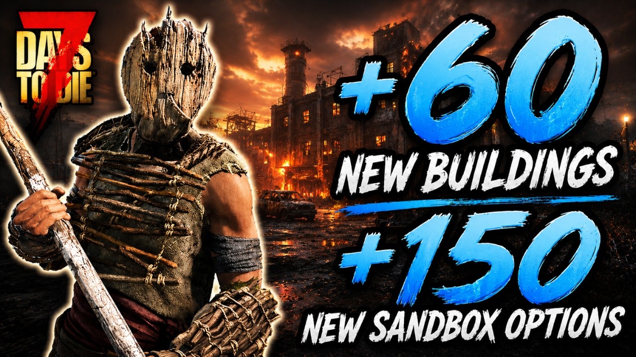 7 Days to Die 3.0 &mdash; Everything You Need to Know