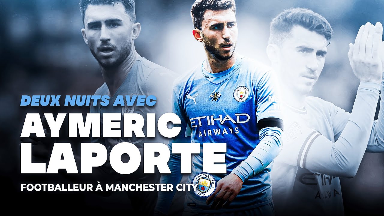 Deux nuits avec AYMERIC LAPORTE