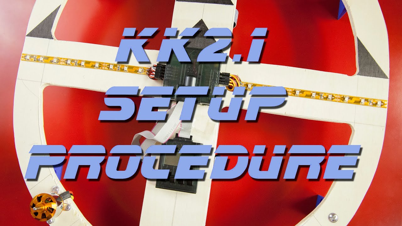 HobbyKing KK2.1.5 Flight Controller - Setup Procedure for QuadCopters