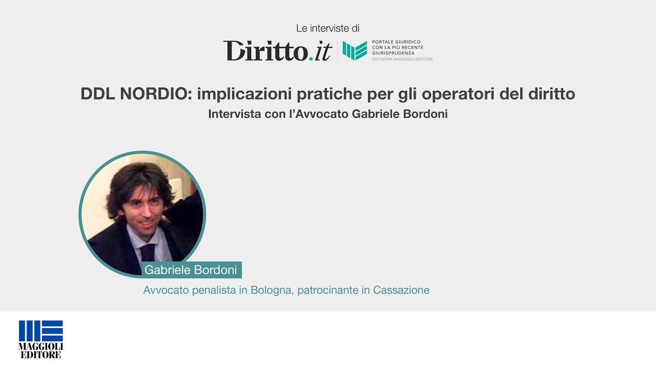Le novità del DDL Nordio: intervista all'avvocato Gabriele Bordoni