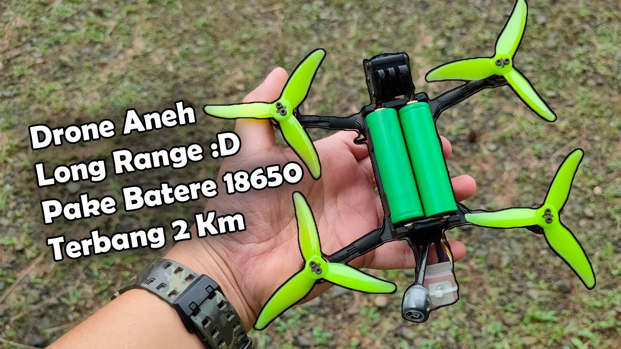 Drone Aneh Pake Batere 18650 Bisa Terbang Jauh 2 KM 😆👍