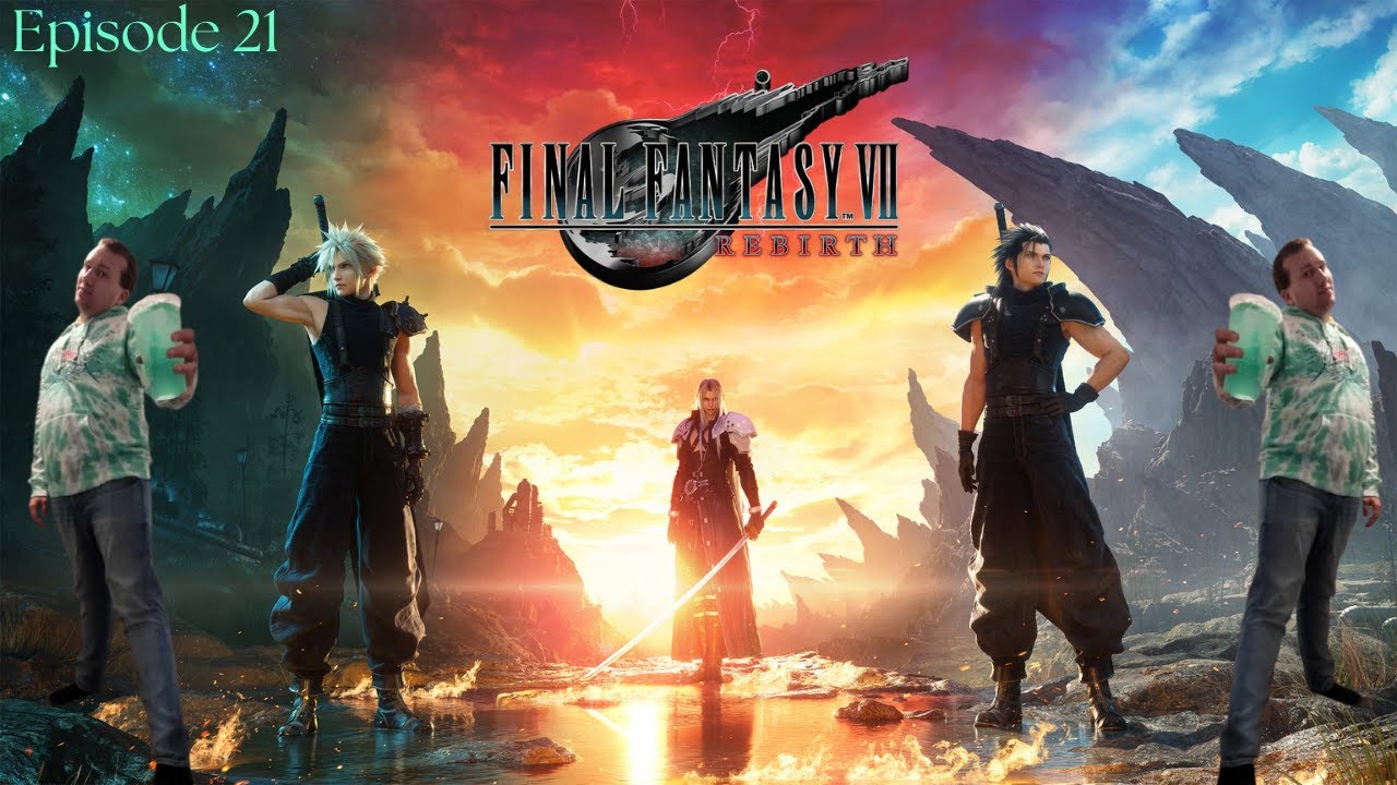 First Playthough! - Final Fantasy VII Rebirth Episode 21