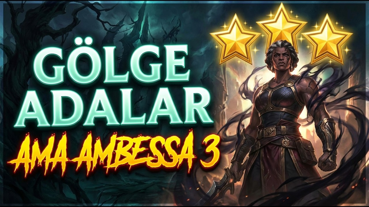 GÖLGE ADALAR AMA AMBESSA 3