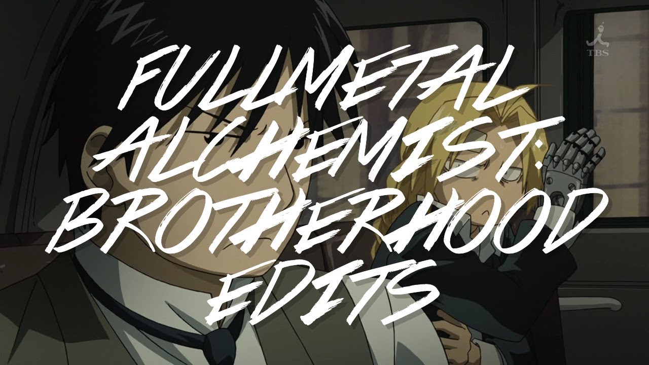top tier fullmetal alchemist: brotherhood edits