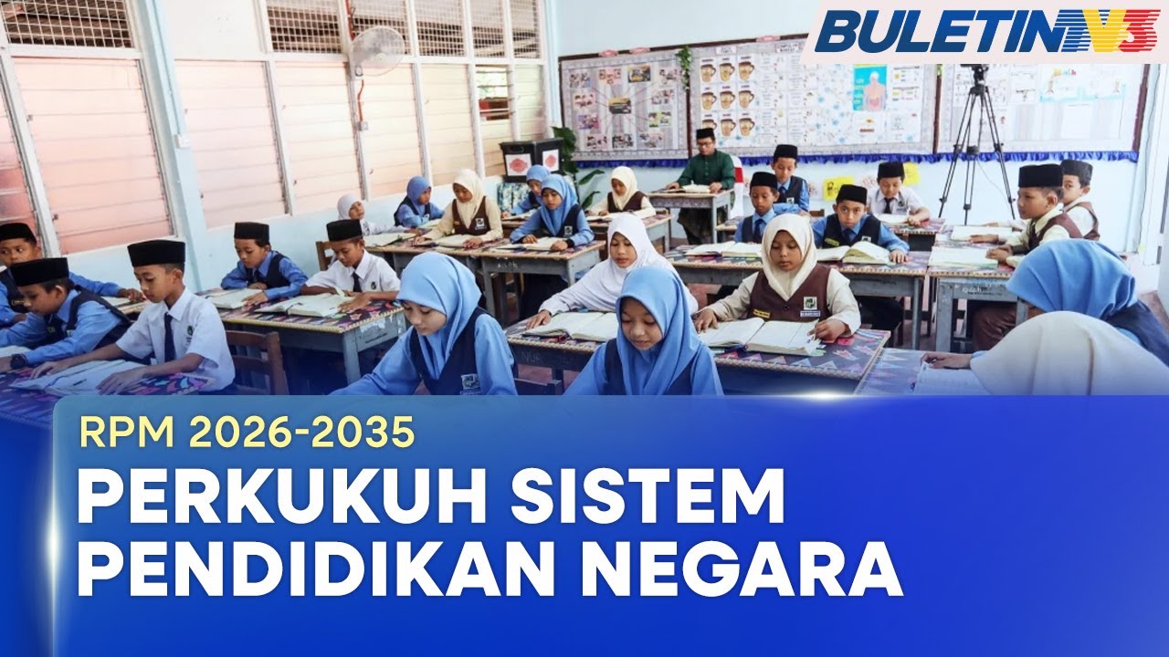 RPM 2026-2035 | KPM Garis Tujuh Teras Strategik Terajui Sistem Pendidikan Negara (BU)