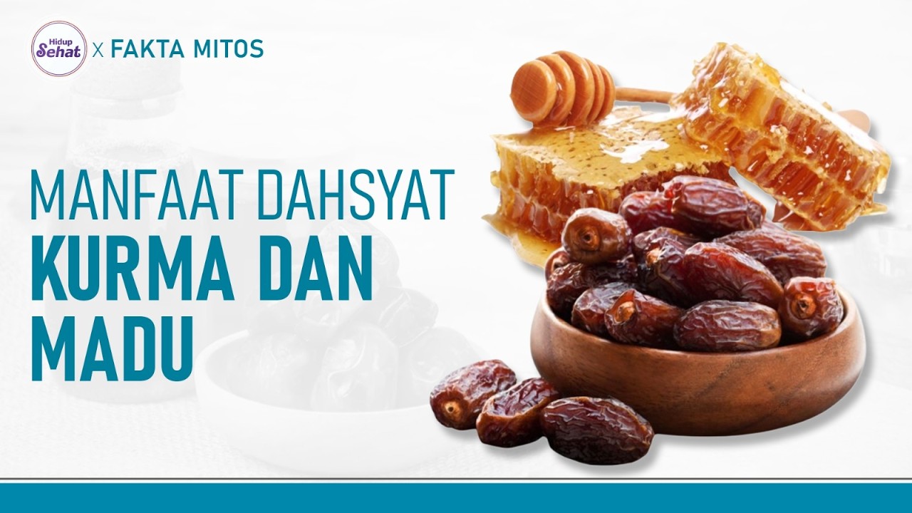 Manfaat Konsumsi Kurma dan Madu di Bulan Puasa Ramadhan | Hidup Sehat tvOne