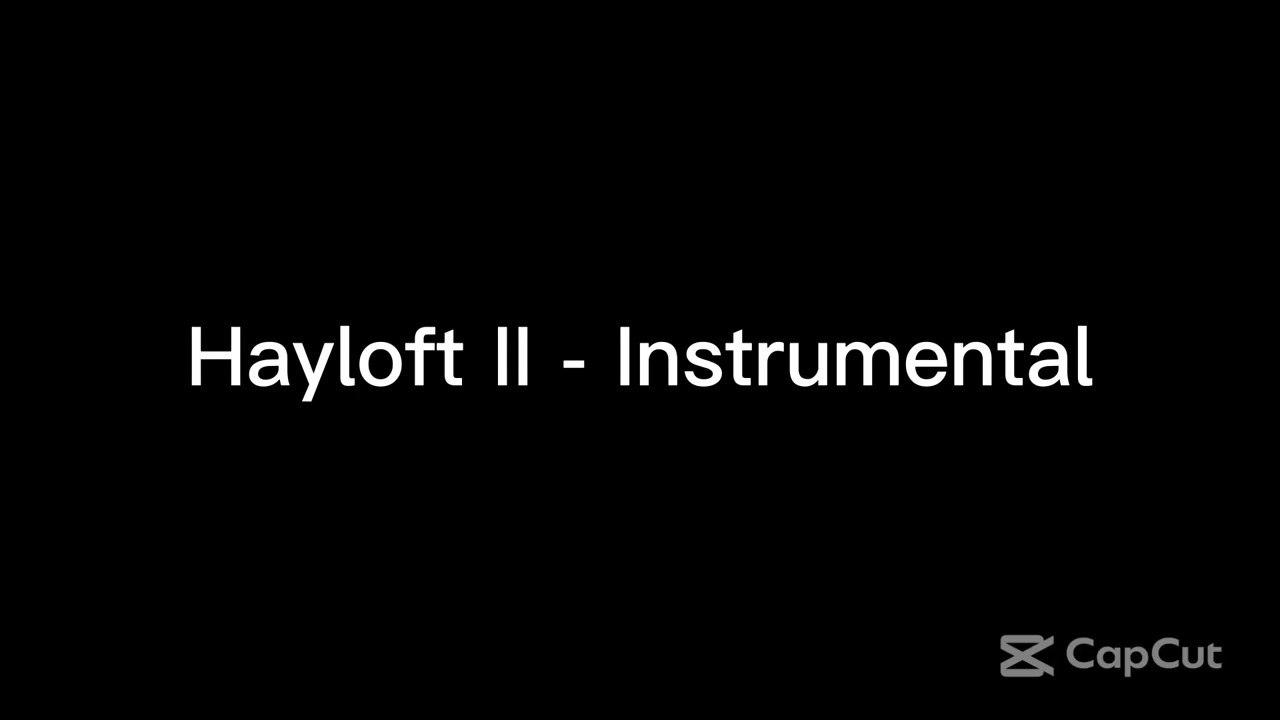 [HD/HQ] Hayloft II - Instrumental