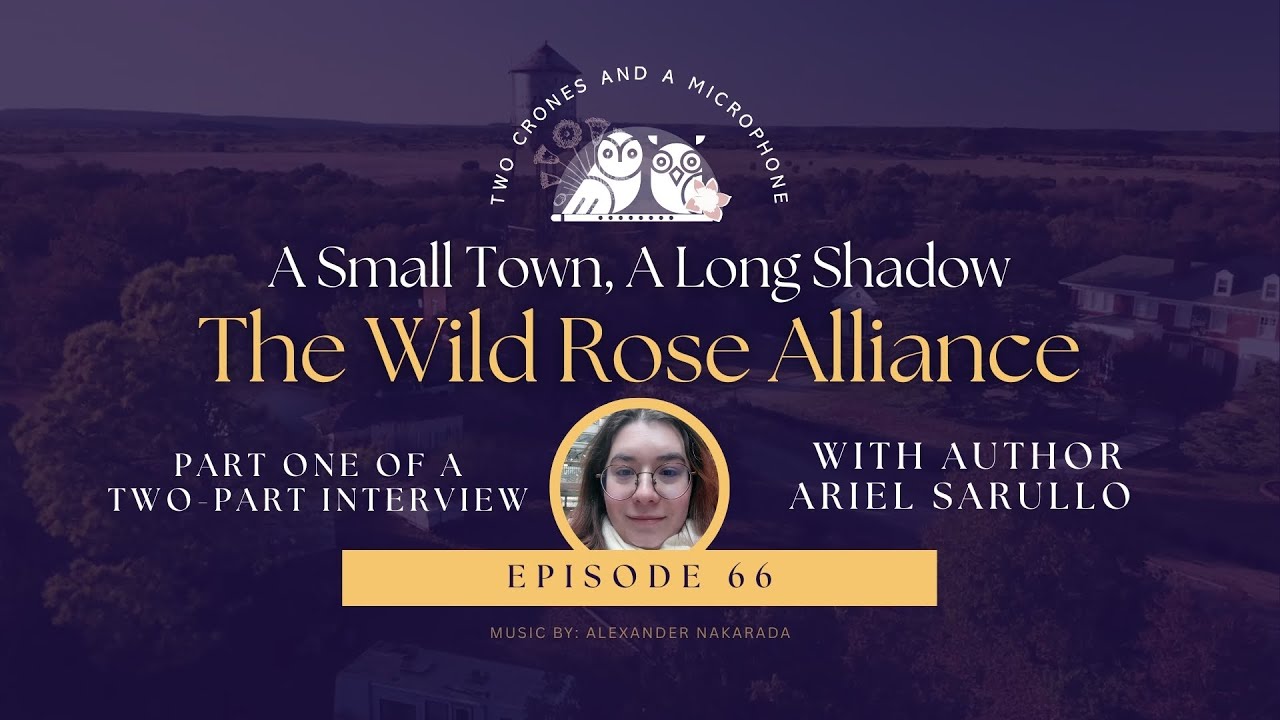 An Interview with Author Ariel Sarullo: A Small Town, A Long Shadow: The Wild Rose Alliance