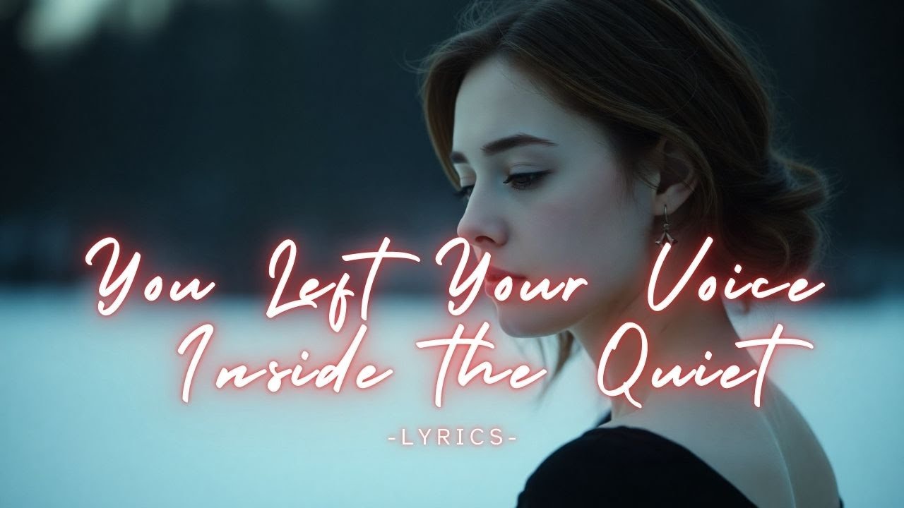 You Left Your Voice Inside the Quiet | Haunting Indie-Pop Ballad of Echoes & Memory