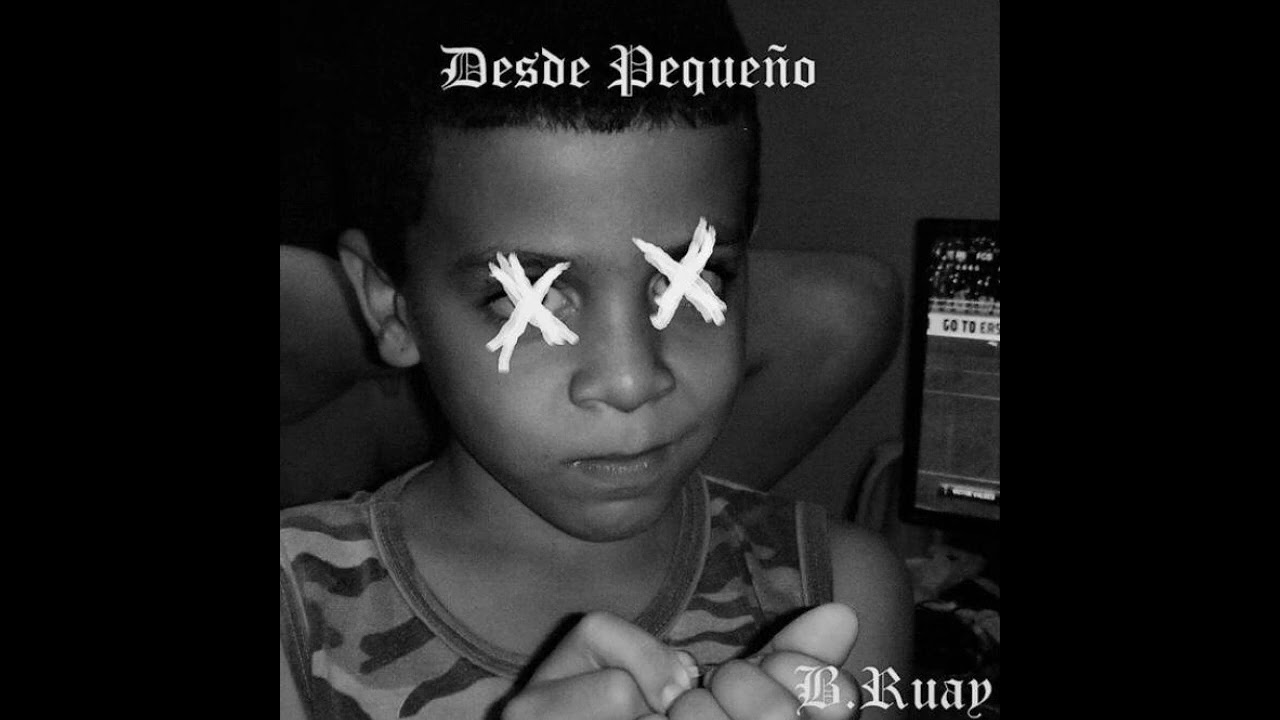 B.Ruay_Desde Peque&ntilde;o_(Audio Oficial)