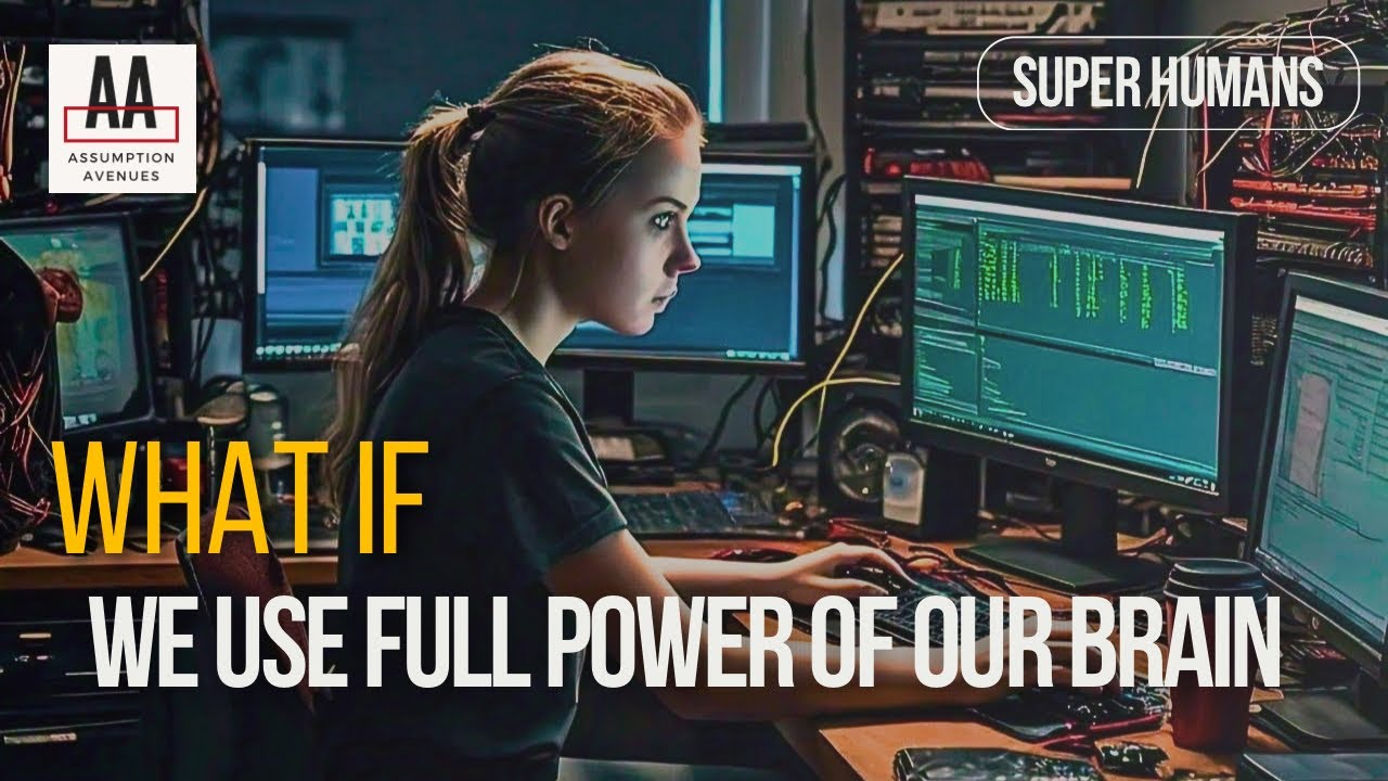 What If We Use Full Power Of Brain | Brain&rsquo;s Full Capacity | SuperHumans |​⁠​⁠ @AssumptionAvenues
