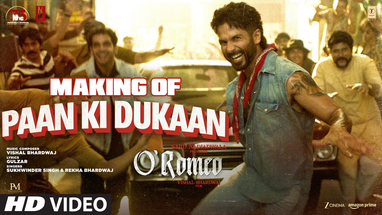 O'Romeo: Making of Paan Ki Dukaan | Shahid K,Disha P|Sajid N|Vishal B |Gulzar|Sukhwinder S|Rekha B